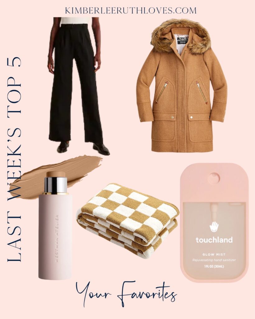 Kimberlee Ruth Loves Weekly Top Five. Graphic shows womens trouser pants, womens parka, hand sanitizer, checkered pattern throw blanket, stick cream foundation makeup